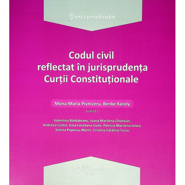 Codul civil reflectat in jurisprudenta Curtii Constitutionale