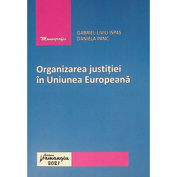 Organizarea justitiei in Uniunea Europeana
