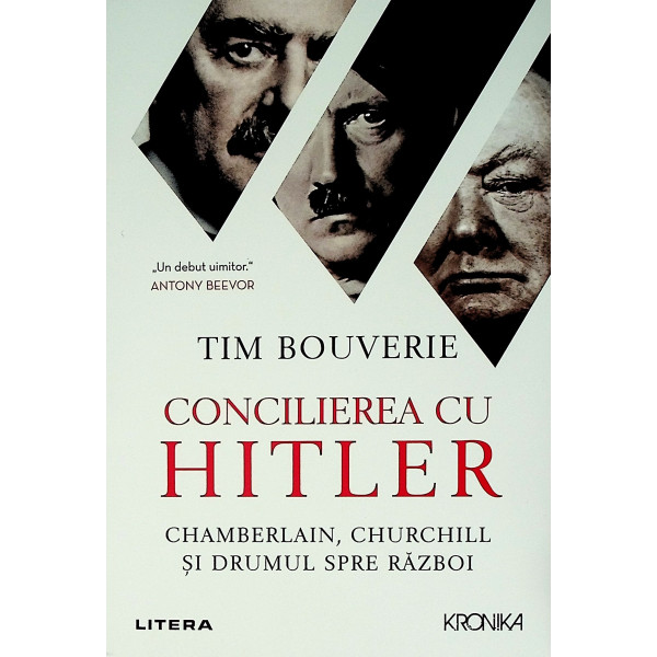 Concilierea cu Hitler. Chamberlain, Churchill si drumul spre razboi