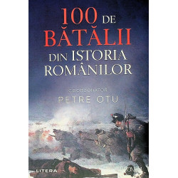 100 de batalii din istoria...