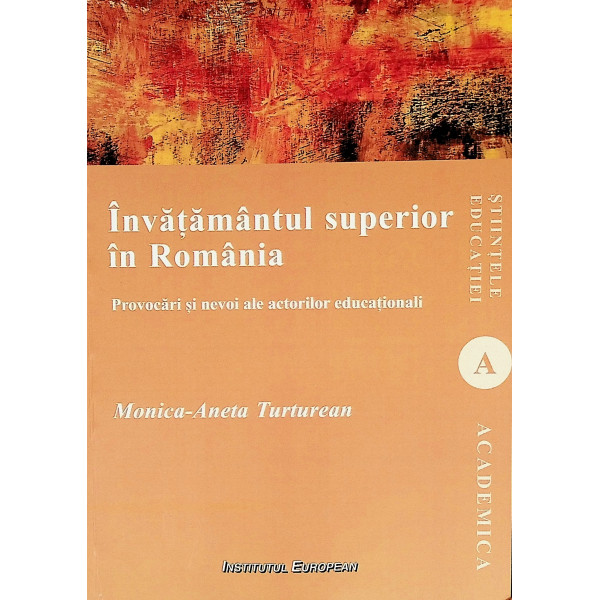 Invatamantul superior in Romania , Provocari si nevoi ale actorilor educationali