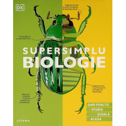 Supersimplu Biologie_Ghid practic de studiu pentru scoala si acasa