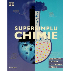 Supersimplu chimie-Ghid practic de studiu pentru scoala si acasa