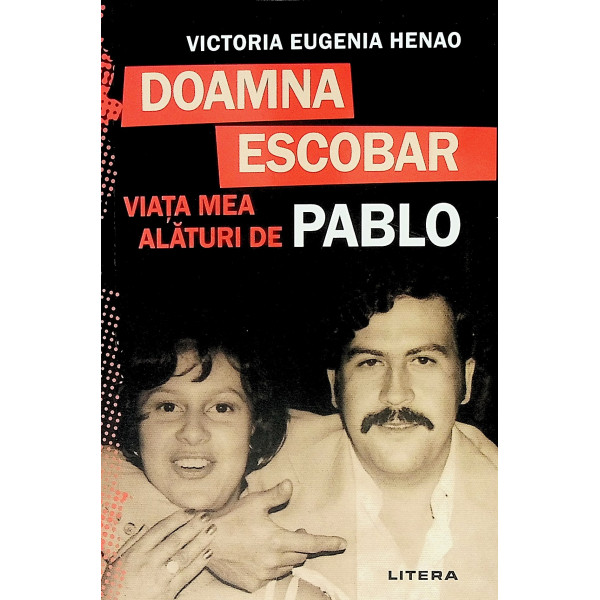 Doamna Escobar. Viata mea alaturi de Pablo