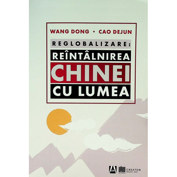 Reglobalizare: reintalnirea Chinei cu lumea