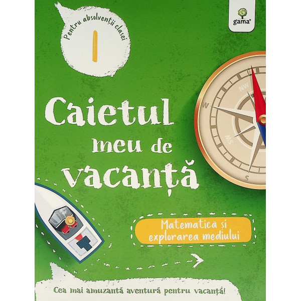 Matematica si explorarea mediului, clasa I - Caietul meu de vacanta