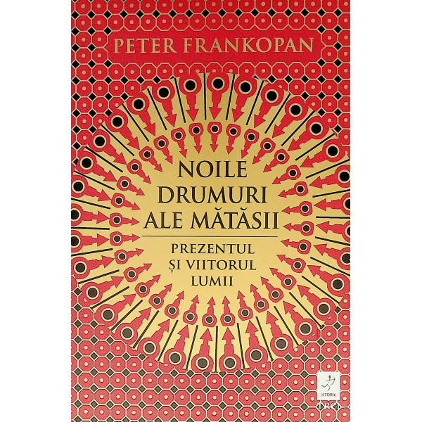 Noile drumuri ale matasii. Prezentul si viitorul lumii