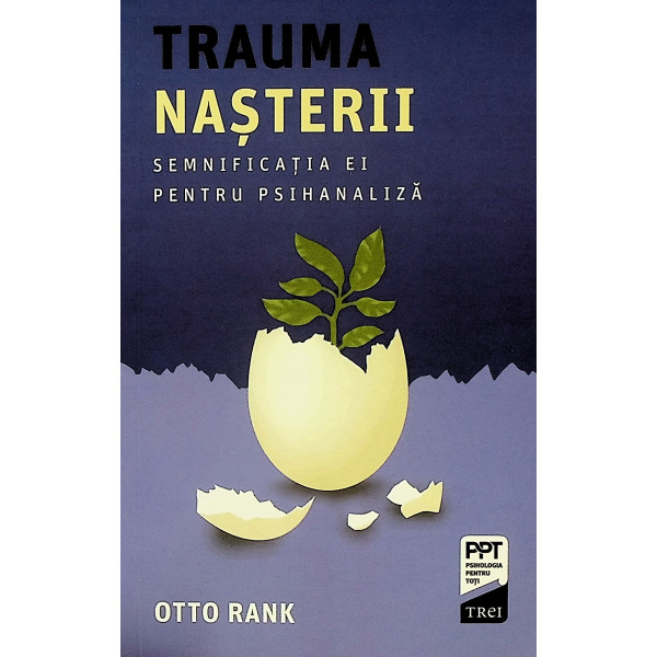 Trauma nasterii. Semnificatia ei pentru psihanaliza