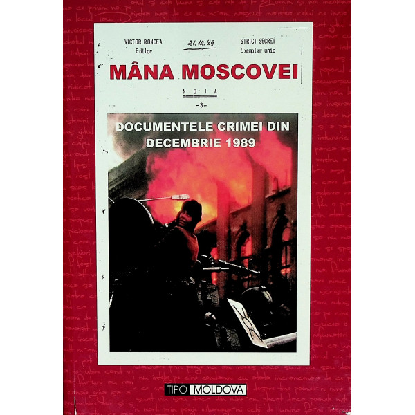 Mana Moscovei, vol. III - Documentele crimei din decembrie 1989