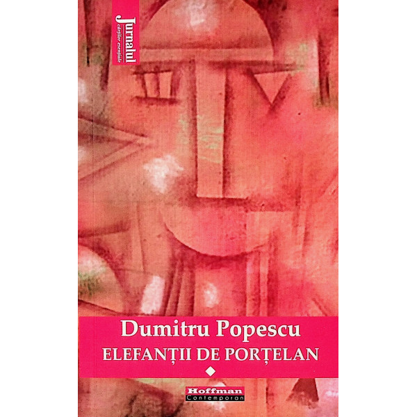 Elefantii de portelan, vol. I