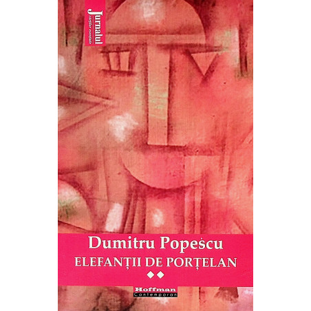 Elefantii de portelan, vol. II