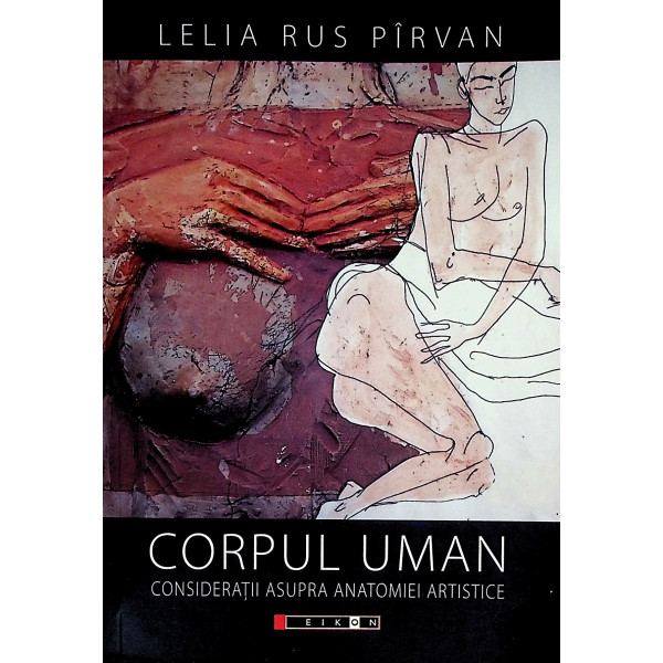Corpul uman. Consideratii asupra anatomiei artistice