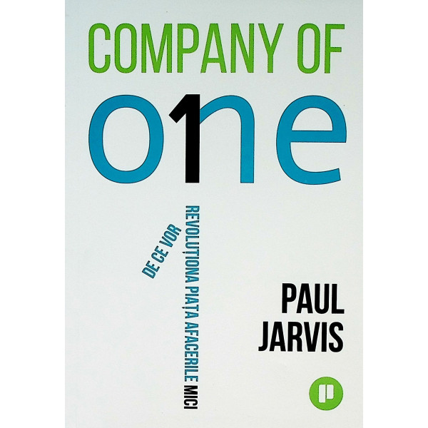 Company of one. De ce vor revolutiona piata afacerilor mici