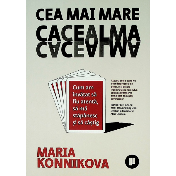 Cea mai mare cacealma. Cum am invatat sa fiu atenta, sa ma stapanesc si sa castig