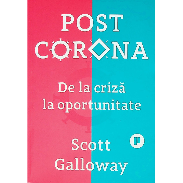 Post Corona. De la criza la oportunitate