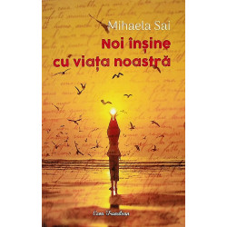 Noi insine cu viata noastra