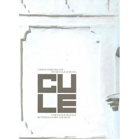 Cule - Casele fotificate...