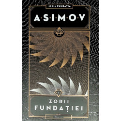 Zorii Fundatiei, vol. VII