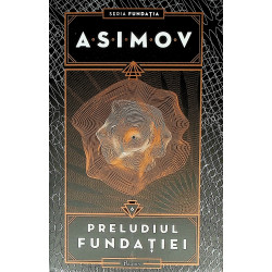 Preludiul Fundatiei, vol. VI