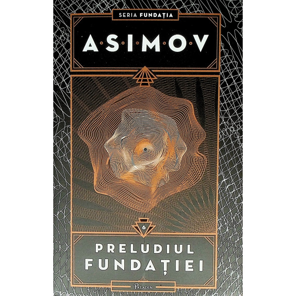 Preludiul Fundatiei, vol. VI