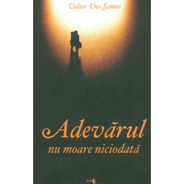 Adevarul nu moare niciodata