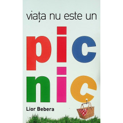Viata nu este un picnic
