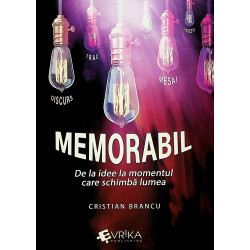 Memorabil. De la idee la...