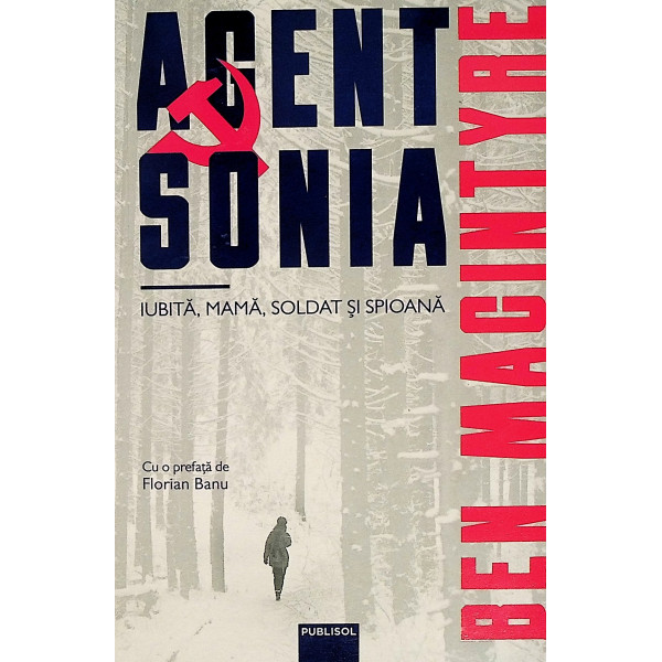 Agent Sonia. Iubita, mama, soldat si spioana