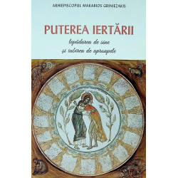 Puterea iertarii. Lepadarea...