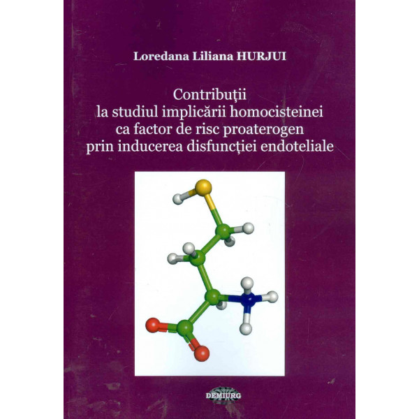 Contributii la studiul implicarii homocisteinei ca factor de risc proaterogen prin inducerea disfunctiei endoteliale
