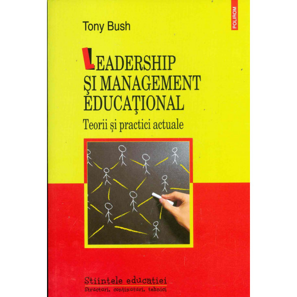 Leadership si management educational. Teorii si practici actuale