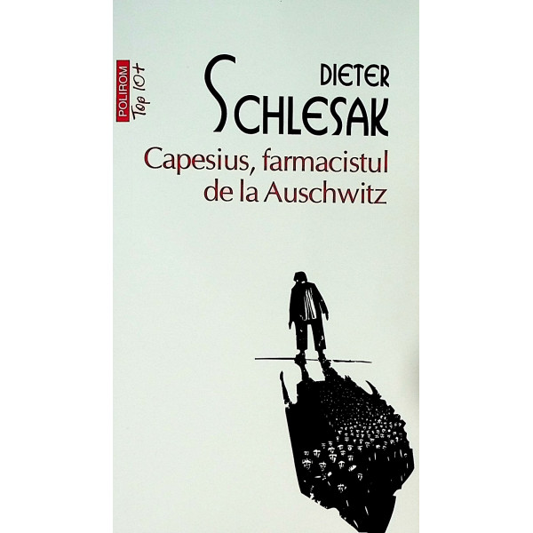 Capesius, farmacistul de la Auschwitz