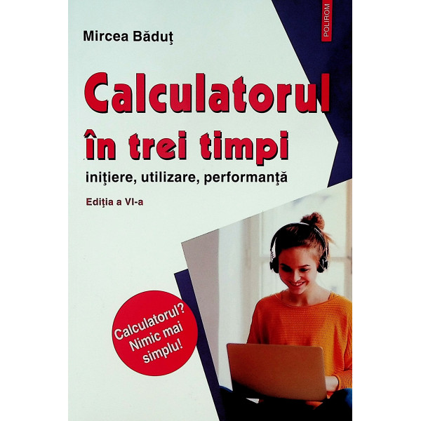Calculatorul in trei timpi. Initiere, utilizare, performanta