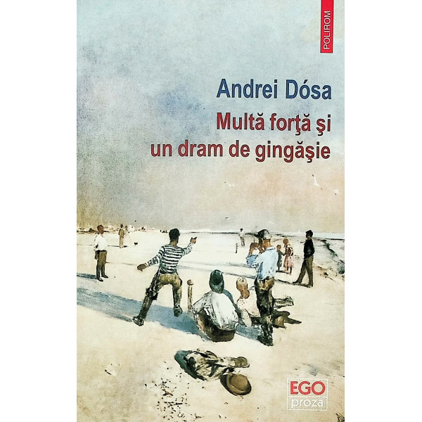 Multa forta si un dram de gingasie