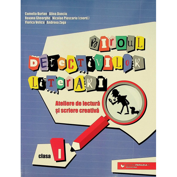 Biroul detectivilor literari. Ateliere de lectura si scriere creativa, clasa a III-a