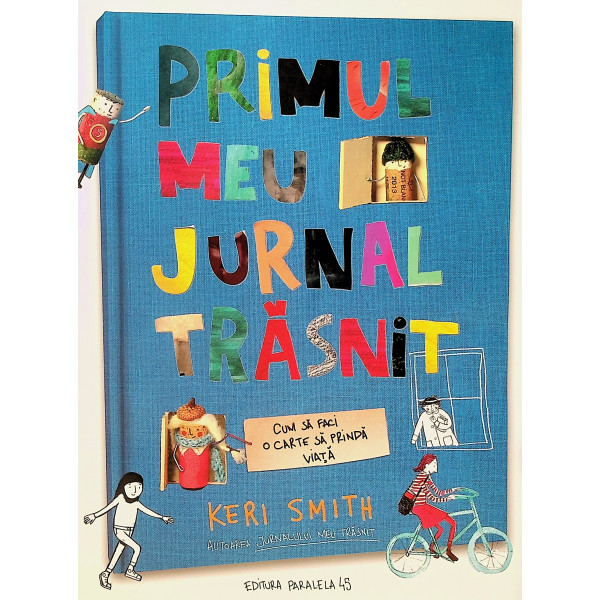 Primul meu jurnal trasnit. Cum sa faci o carte sa prinda viata