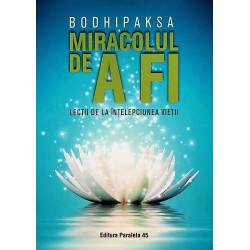 Miracolul de a fi. Lectii...