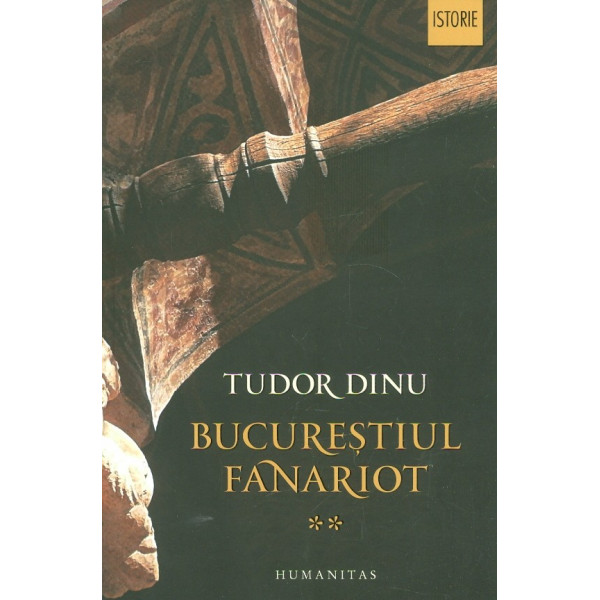 Bucurestiul fanariot, vol. II