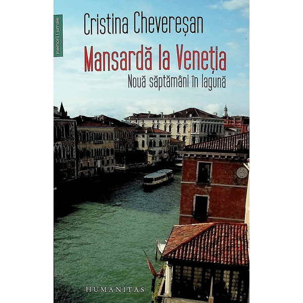 Mansarda la Venetia. Noua saptamani in laguna