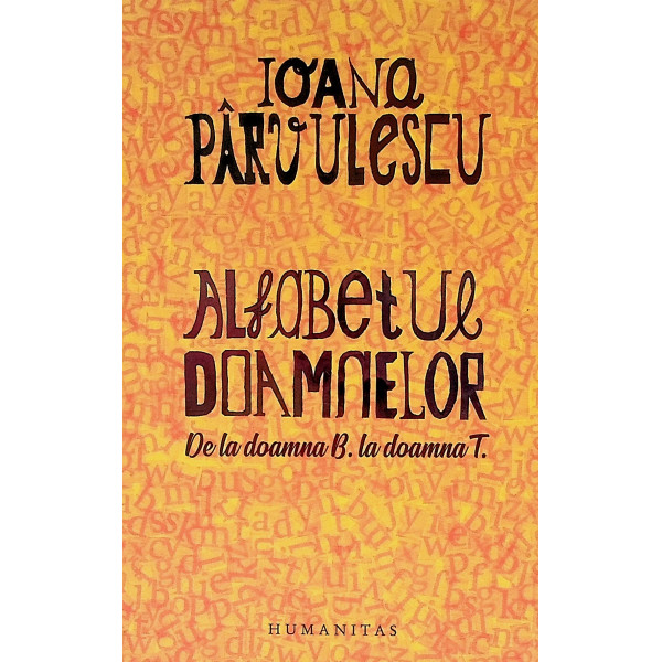 Alfabetul doamnelor. De la doamna B. la doamna T