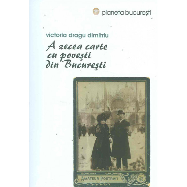 A zecea carte cu povesti din Bucuresti