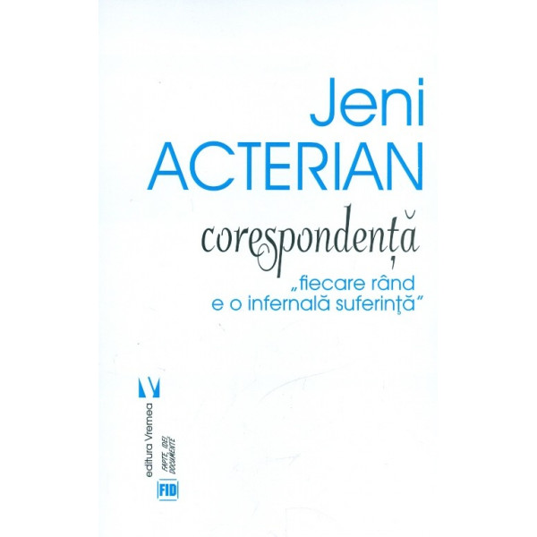 Corespondenta. Fiecare rand e o infernala suferinta