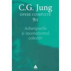 Opere complete, vol. IX, partea I - Arhietipurile si inconstientul colectiv