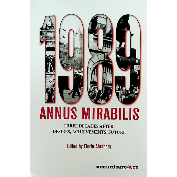 1989 Annus Mirabilis. Three Decades After: Desires, Achievements, Future