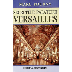 Secretele palatului Versailles