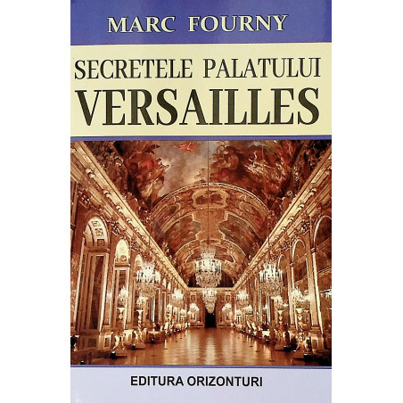 Secretele palatului Versailles