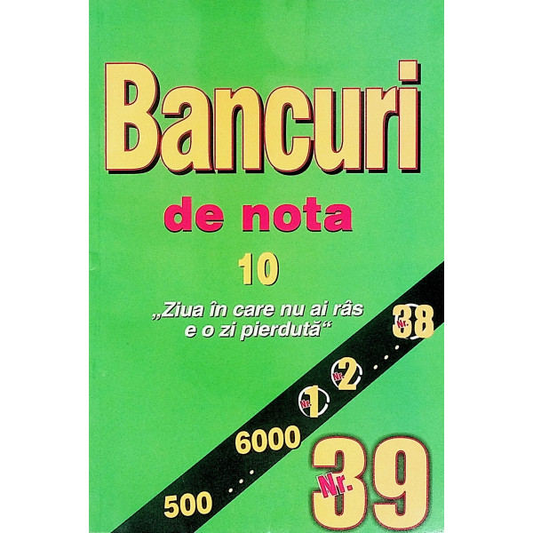 Bancuri de nota 10, nr. 39