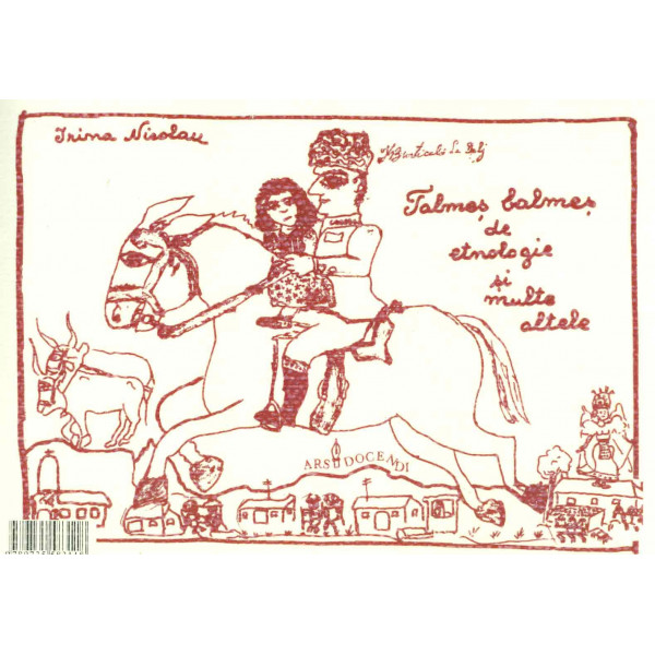 Talmes balmes de etnologie si multe altele. Haide, bre! Incursiune subiectiva in lumea aromanilor