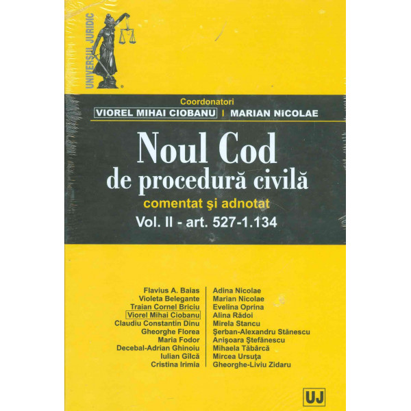 Noul Cod de procedura civila, vol. II - Comentat si adnotat-Art. 527-1.134