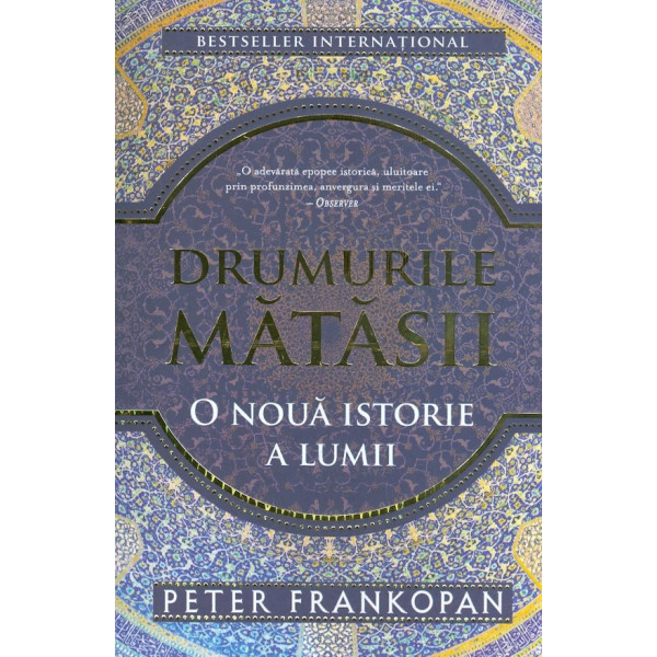 Drumurile matasii. O noua istorie a lumii